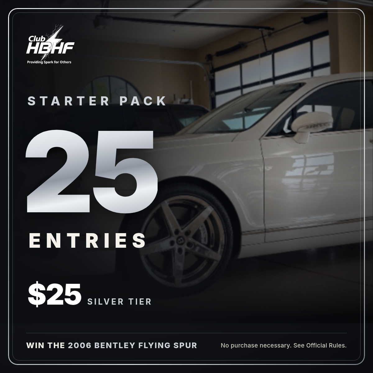 Starter Pack: 25 entries for $25 to win the 2006 Bentley Flying Spur